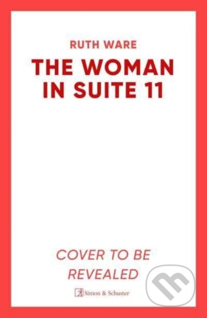 Kniha: The Woman in Suite 11 (Ruth Ware). Simon & Schuster, 2025