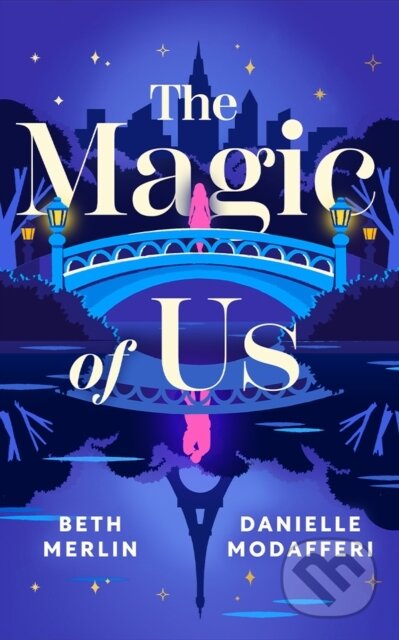 Kniha: The Magic of Us (Beth Merlin a Danielle Modafferi). Amazon Publishing, 2026