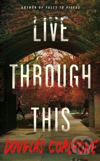 Kniha: Live Through This (Douglas Corleone). Thomas & Mercer, 2026