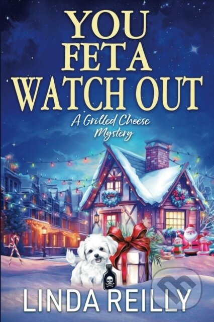 Kniha: You Feta Watch Out (Linda Reilly). , 2024