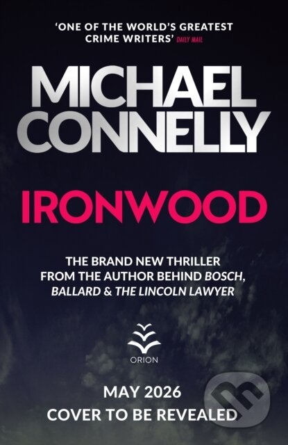 Kniha: Ironwood (Michael Connelly). Orion, 2026