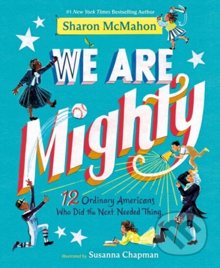 Kniha: We Are Mighty (Sharon McMahon a Susanna Chapman). Knopf Books for Young Readers, 2026