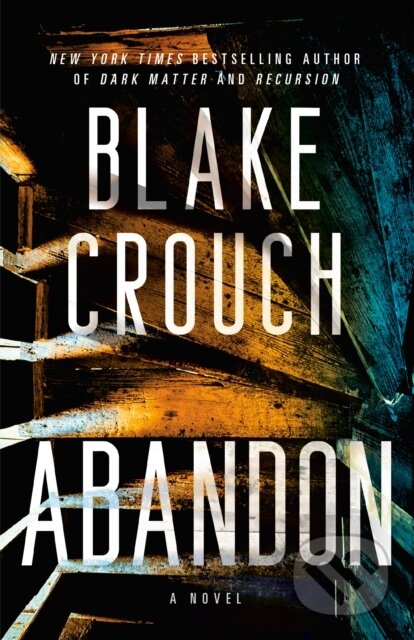 Kniha: Abandon (Blake Crouch). Ballantine, 2023