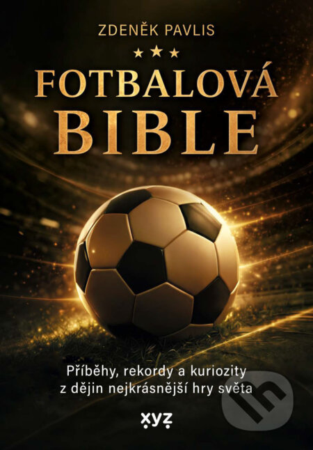 E-kniha: Fotbalová bible (Zdeněk Pavlis). XYZ, 2026