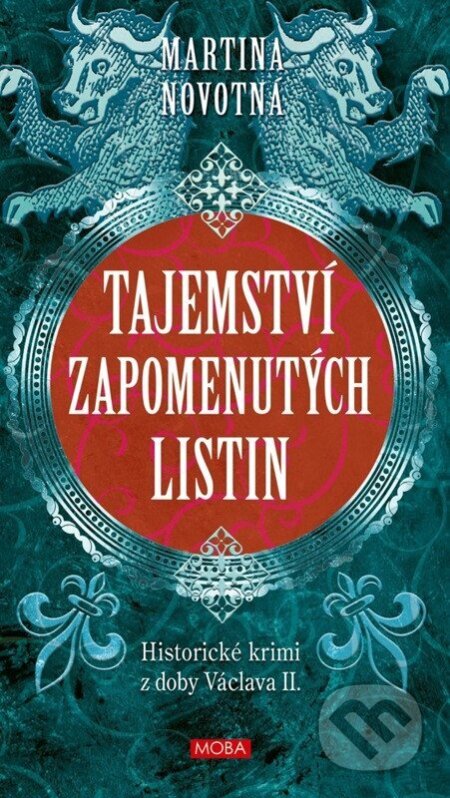 Kniha: Tajemství zapomenutých listin (Martina Novotná). Moba, 2026