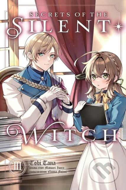 Kniha: Secrets of the Silent Witch, Vol. 3 (manga) (Alice Prowse, Tobi Tana, Nanna Fujimi a Matsuri Isora). , 2024