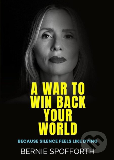 Kniha: War To Win Back Your World (Bernie Spofforth). Independently Published, 2026