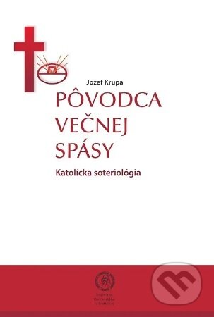 Kniha: Pôvodca večnej spásy (Jozef Krupa). Univerzita Komenského Bratislava, 2020