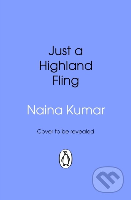 Kniha: Just A Highland Fling (Naina Kumar). Transworld, 2026