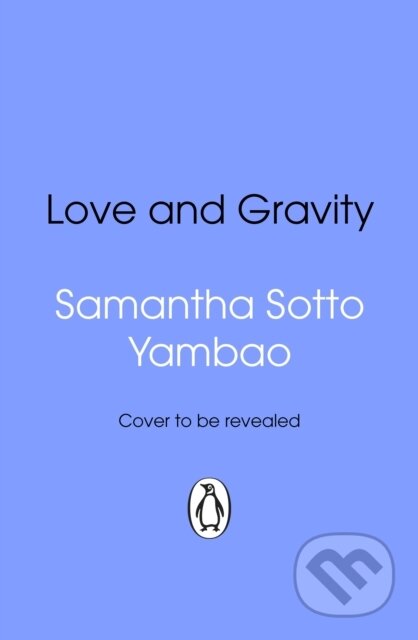 Kniha: Love and Gravity (Samantha Sotto Yambao). Transworld, 2026