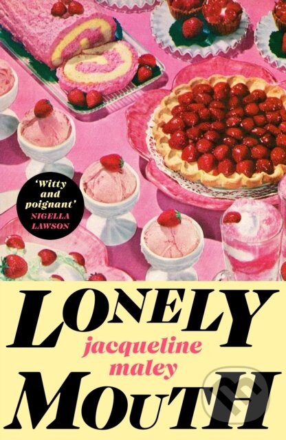 Kniha: Lonely Mouth (Jacqueline Maley). Vintage, 2026