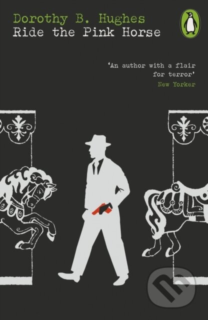 Kniha: Ride the Pink Horse (Dorothy B. Hughes). Penguin Books, 2026