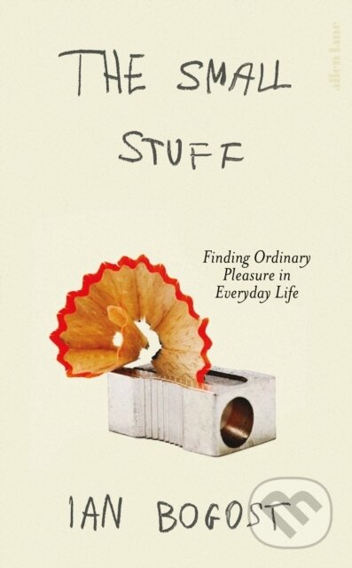 Kniha: The Small Stuff (Ian Bogost). Penguin Books, 2026