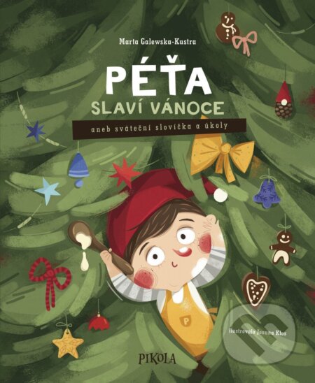 Kniha: Péťa slaví Štědrý den (Marta Galewska-Kustra). Pikola, 2026