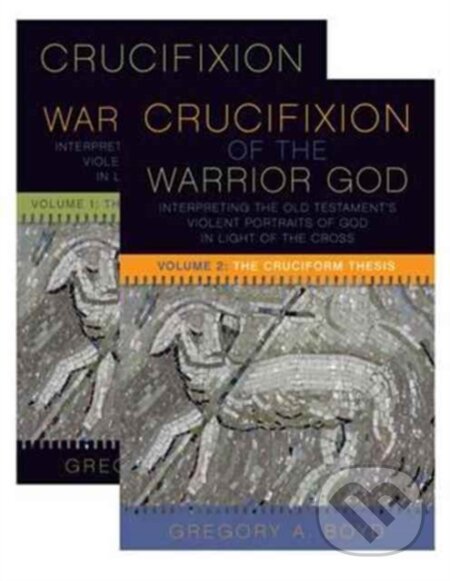 Kniha: The Crucifixion of the Warrior God (Gregory A. Boyd). Forpress, 2017