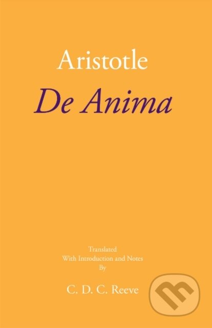 Kniha: De Anima (Aristotle a C. D. C. Reeve). , 2017