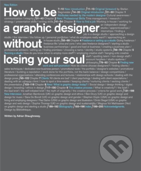 How to be a Graphic Designer, without Losing Your Soul - Adrian Shaughnessy, Laurence King Publishing, 2010