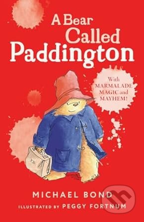 A Bear Called Paddington - Michael Bond, Peggy Fortnum (Ilustrátor), HarperCollins, 2003