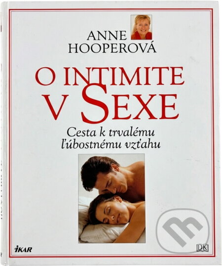 Kniha: O intimite v sexe (Anne Hooperová a Hooperová Anne). Ikar, 2000