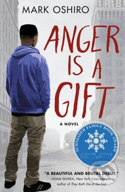 Kniha: Anger Is a Gift (Mark Oshiro). , 2019
