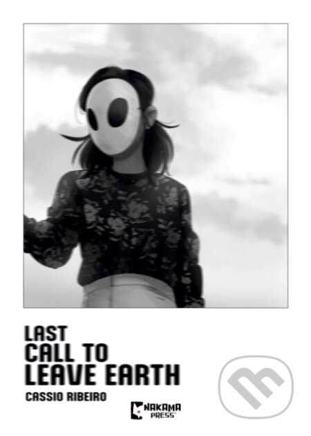 Kniha: Last Call to Leave Earth (Cassio Ribeiro). Papercutz, 2026