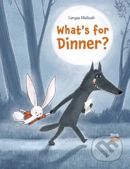Kniha: What's for Dinner? (Larysa Maliush). North-South Books, 2026