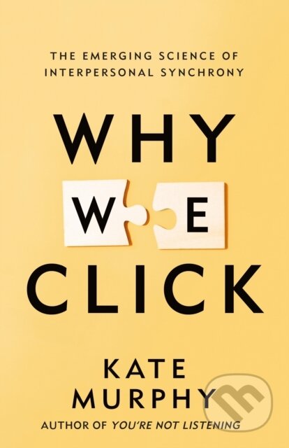 Kniha: Why We Click (Kate Murphy). Celadon Books, 2026