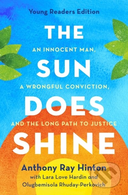 Kniha: The Sun Does Shine (Young Readers Edition) (Anthony Ray Hinton, Olugbemisola Rhuday-Perkovich a Lara Love Hardin). Feiwel and Friends, 2022