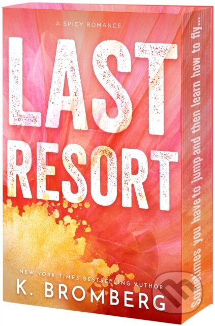 Kniha: Last Resort (K. Bromberg). , 2025