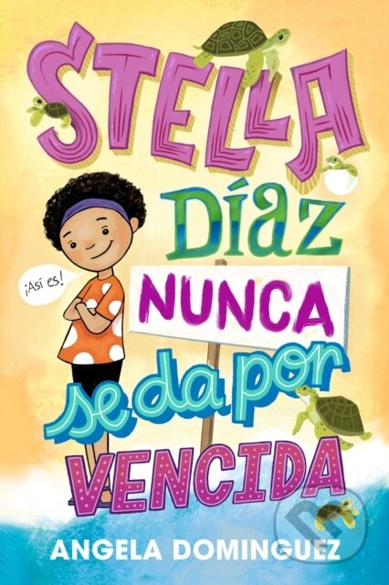 Kniha: Stella Diaz nunca se da por vencida [Spanish edition] (Angela Dominguez). Roaring Brook, 2026