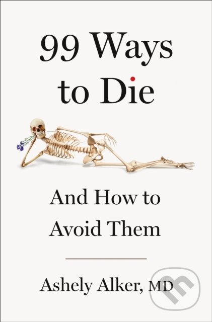 Kniha: 99 Ways to Die (M.D. Ashely Alker). St. Martin's Press, 2026