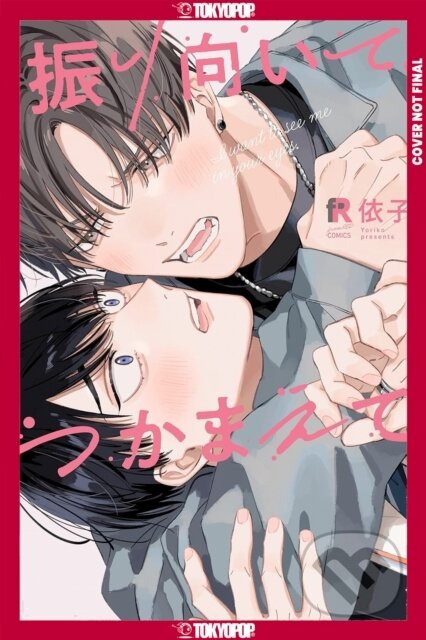 Kniha: I Want to See Me in Your Eyes (Yoriko). Tokyopop, 2026
