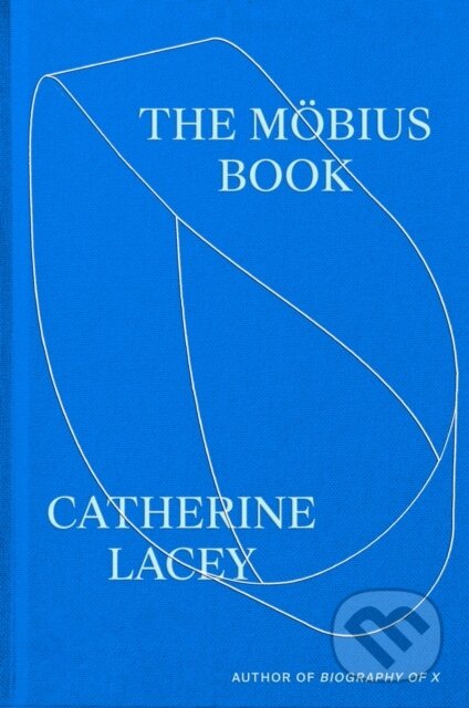 Kniha: Mobius Book (Catherine Lacey). Farrar, Straus and Giroux, 2025