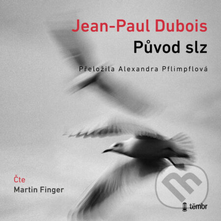 Audiokniha: Původ slz (Jean-Paul Dubois). Témbr, 2026