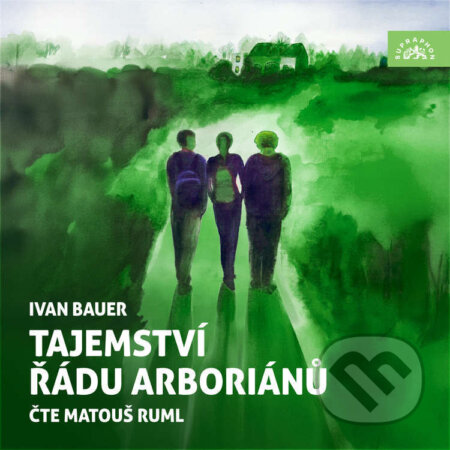 Audiokniha: Tajemství řádu arboriánů (Ivan Bauer). Supraphon, 2026