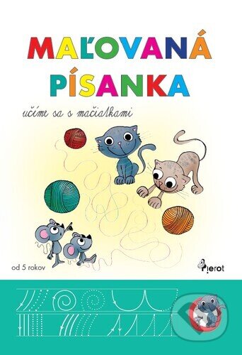 Kniha: Maľovaná písanka - učíme sa s mačiatkami (Iva Nováková). Pierot, 2026