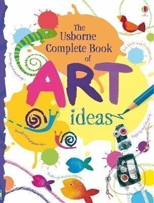 Kniha: Complete Book Of Art Ideas (Fiona Watt). Usborne, 2009
