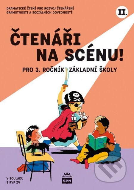 Kniha: Čtenáři na scénu II. pro 3. ročník ZŠ (Iveta Zámečníková). SPN - pedagogické nakladatelství, 2026
