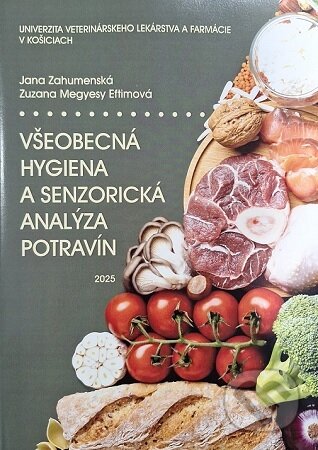 Kniha: Všeobecná hygiena a senzorická analýza potravín (Jana Zahumenská). Univerzita veterinárneho lekárstva v Košiciach, 2025