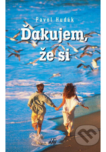 Kniha: Ďakujem, že si (Pavol Hudák). Don Bosco, 2001