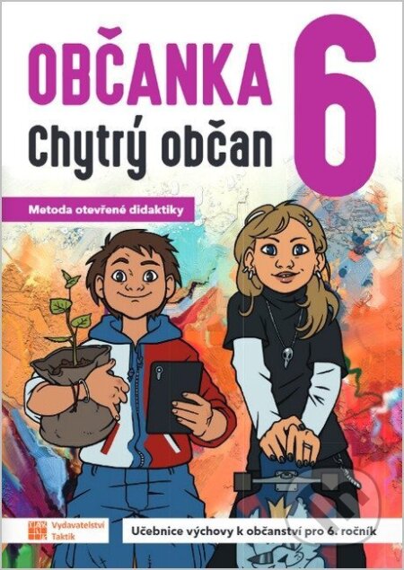 Kniha: Občanka 6 - Chytrý občan - učebnice (Robert Čapek). Taktik, 2026