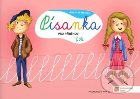 Kniha: Písanka pro Příběhov 1. díl (genetická metoda) (Taktik). Taktik, 2026