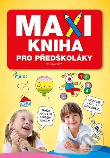 Kniha: Maxikniha pro předškoláky (Iva Nováková). Pierot, 2026
