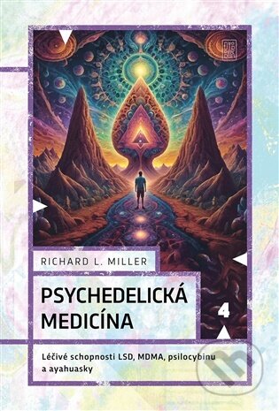 Kniha: Psychedelická medicína (Richard L. Miller). Dybbuk