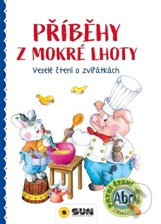 Kniha: Příběhy z Mokré Lhoty - Veselé čtení o zvířátkách - PRVNÍ ČTENÍ (SUN). SUN, 2026