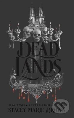 Kniha: Dead Lands (Stacey Marie Brown). Independently Published, 2026