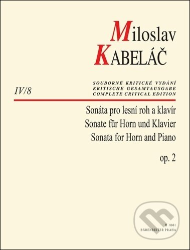 Kniha: Sonáta pro lesní roh a klavír op. 2 (Miloslav Kabeláč). Bärenreiter Praha, 2026