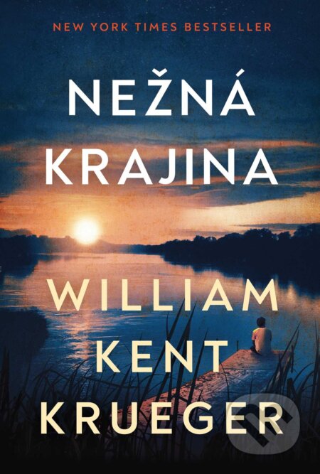 Kniha: Nežná krajina (William Kent Krueger). DOT., 2026