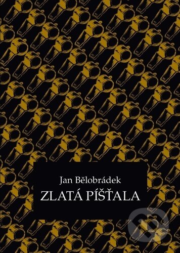 Kniha: Zlatá píšťala (Jan Bělobrádek). Lenicon, 2026