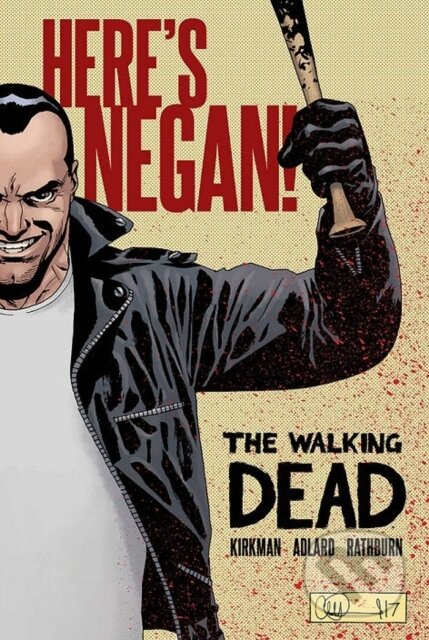 Kniha: Walking Dead: Here's Negan (Robert Kirkman). Image Comics, 2017